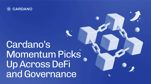 Cardano Unveils Progress Across DeFi, Governance, and Adoption